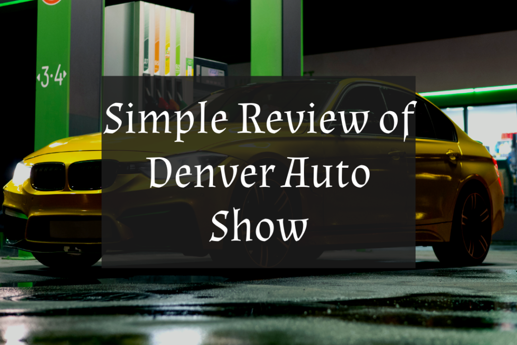 Denver Auto Show The Most Powerful Company In The USA